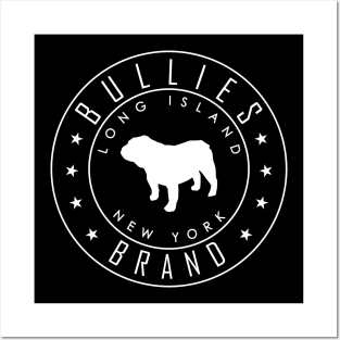 Bullies Brand logo 2 Wht Posters and Art